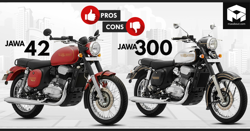 Jawa Forty-Two and Jawa Classic 300 Pros & Cons