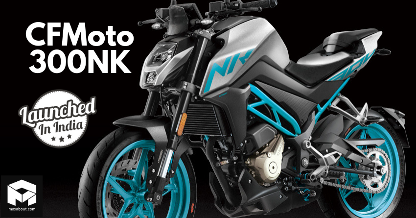 CFMoto 300NK Launched in India