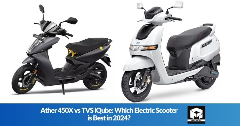 Ather 450X vs TVS iQube: Which Electric Scooter is Best in 2024?