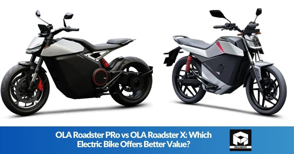 OLA Roadster Pro vs OLA Roadster X: Which Electric Bike Offers Better Value?