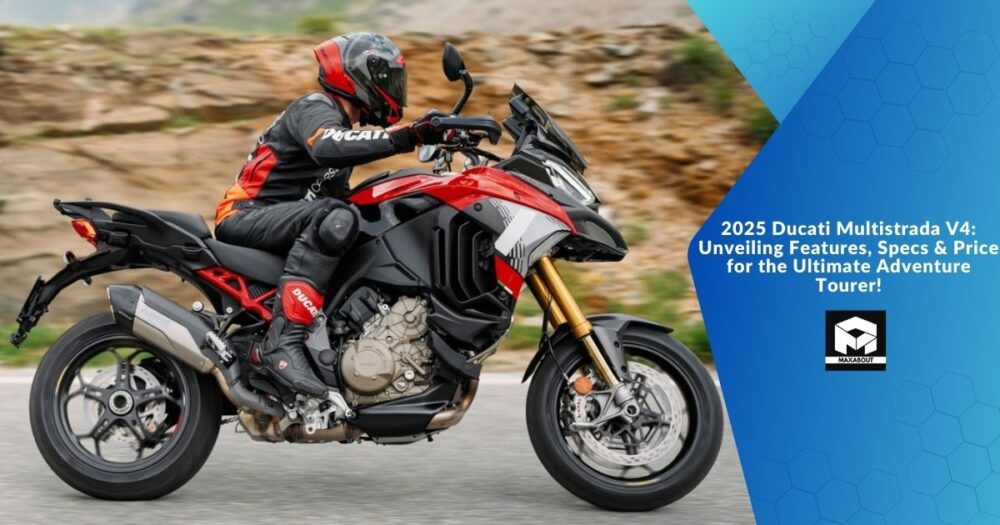 2025 Ducati Multistrada V4: Unveiling Features, Specs & Price for the Ultimate Adventure Tourer!