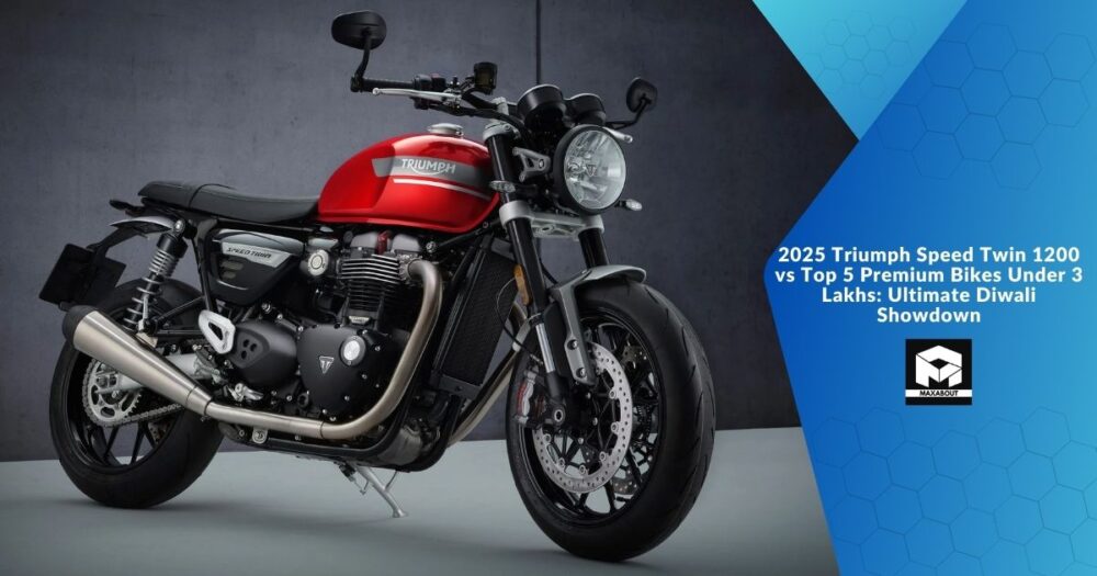 2025 Triumph Speed Twin 1200 vs Top 5 Premium Bikes Under 3 Lakhs: Ultimate Diwali Showdown