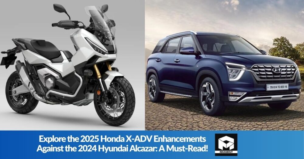 Explore the 2025 Honda X-ADV Enhancements Against the 2024 Hyundai Alcazar: A Must-Read!