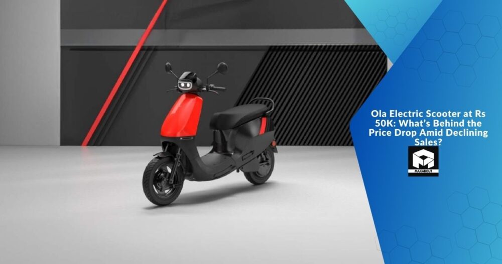 Ola Electric Scooter at Rs 50K: What’s Behind the Price Drop Amid Declining Sales?