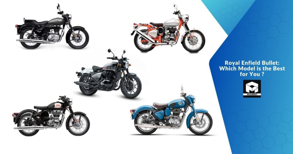 Royal Enfield Bullet: Which Model is the Best for You?