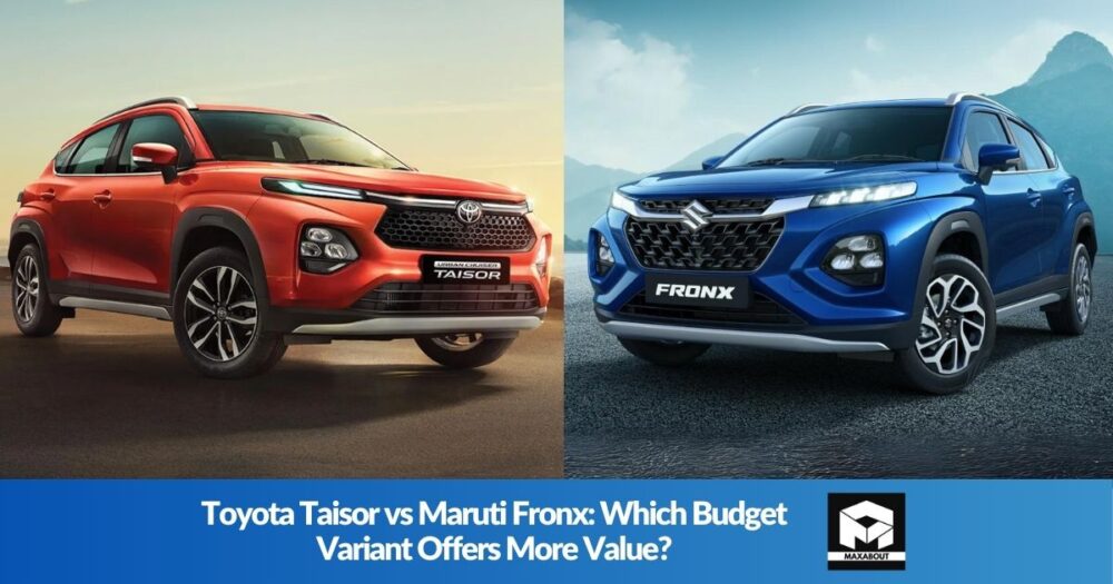 Toyota Taisor vs Maruti Fronx: Which Budget Variant Offers More Value